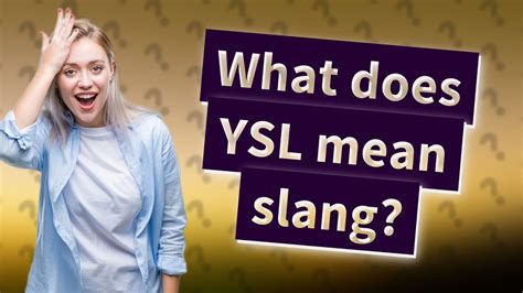 ysl meaning in rap|ysl slang meaning.